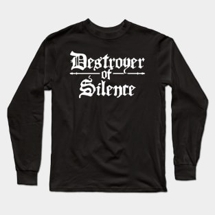 Destroyer Of Silence | Percussion Drums Drummer Long Sleeve T-Shirt